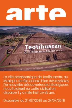 A voir sur Arte TV actuellement : « Teotihuacán - Les trésors de la cité des cieux »