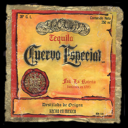 Tequila Cuervo...