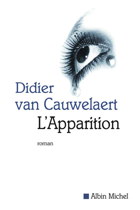 « L'Apparition » - Roman de Didier van Cauwelaert...