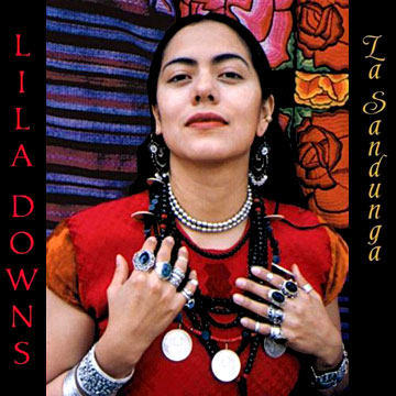 « La Sandunga » de Lila Downs... sur Youtube...